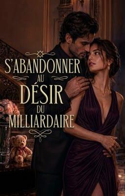S'abandonner au désir du milliardaire