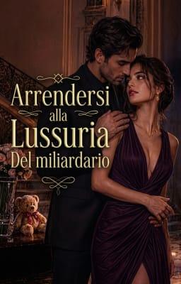 Arrendersi alla Lussuria del Miliardario