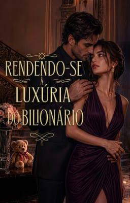 Rendendo-se à Luxúria do Bilionário
