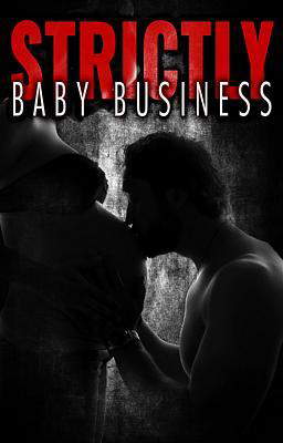 Strictly Baby Business