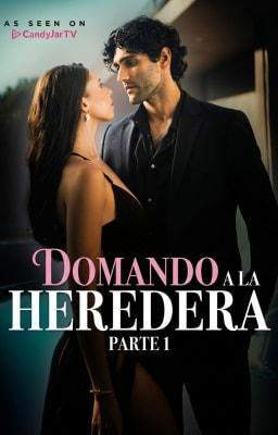 Una propuesta inmoral: domando a la heredera