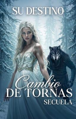 Cover image for Cambio de tornas, secuela: Su destino