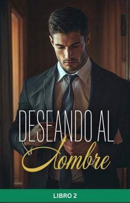 Deseando al Hombre Libro 2
