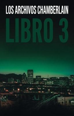 Cover image for Los archivos Chamberlain: Libro 3
