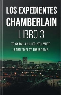Cover image for Los expedientes Chamberlain: Libro 3