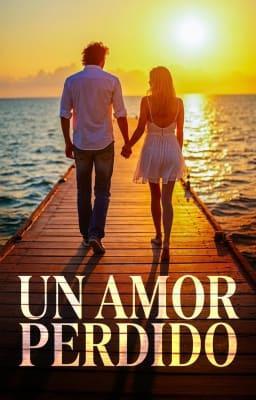 Cover image for Un amor perdido