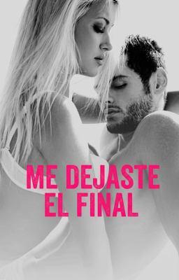 Cover image for Me dejaste: El final