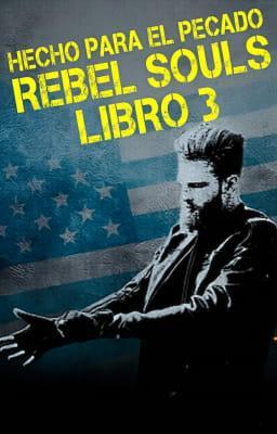 Cover image for Rebel Souls Libro 3: Hecho para el pecado