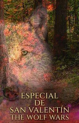 The Wolf Wars - Especial de San Valentín