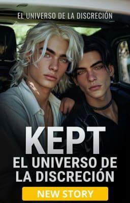 El universo de la discreción: Kept