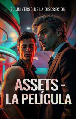 El universo de la discreción: Assets - La película