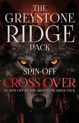 Cover image for El Spin-off de The Greystone Ridge Pack: Cross Over