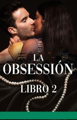 Cover image for La Obsesión Libro 2