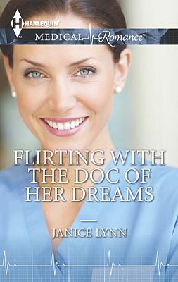 Cover image for Flirting with the Doc of Her Dreams