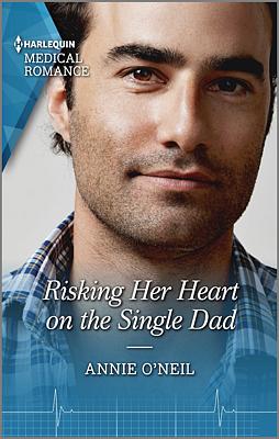 Cover image for Risking Her Heart on the Single Dad