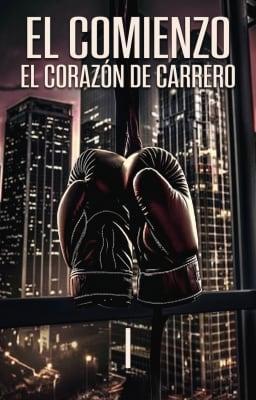 Cover image for El corazón de Carrero 1: El comienzo