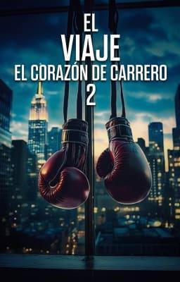 El corazón de Carrero 2: El viaje
