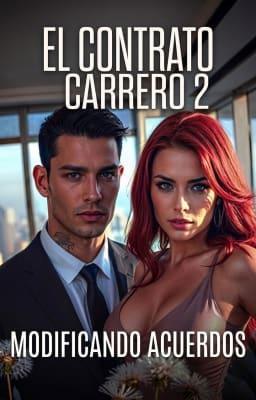 El contrato Carrero 2: Modificando acuerdos