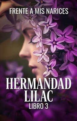Cover image for Hermandad LILAC 3: Frente a mis narices