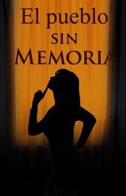 El pueblo sin memoria