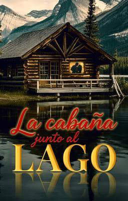 La cabaña junto al lago