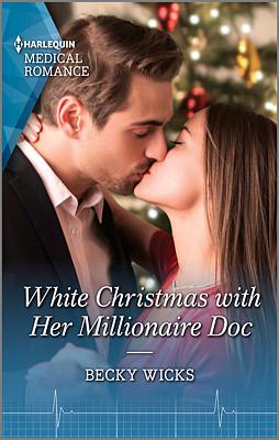 Cover image for White Christmas with Her Millionaire Doc