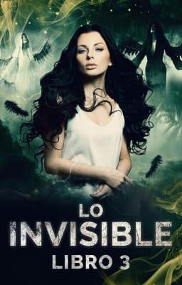 Cover image for Lo invisible Libro 3