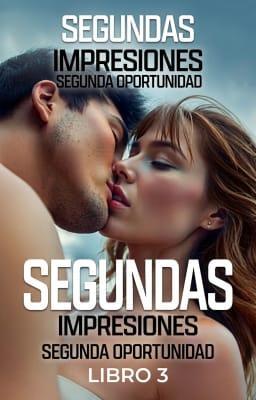 Cover image for Segundas impresiones Libro 3: Segunda oportunidad