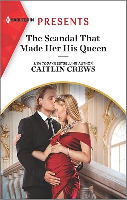 Cover image for The Scandal That Made Her His Queen