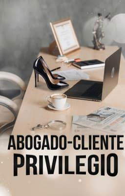 Privilegio Abogado-Cliente