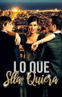 Lo que ella quiera