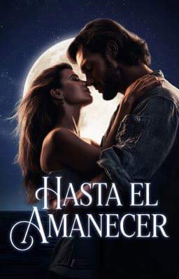 Hasta el amanecer