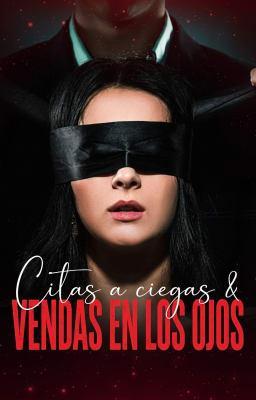 Cover image for Citas a ciegas & vendas en los ojos