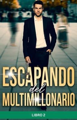 Cover image for Escapando del multimillonario Libro 2