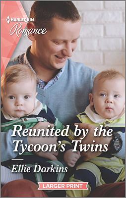 Cover image for Reunited by the Tycoon's Twins