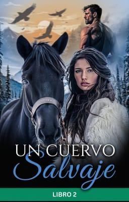 Cover image for Un Cuervo Salvaje Libro 2