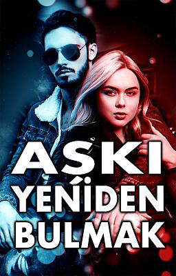 Aşkı Yeniden Bulmak