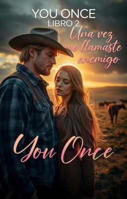 Cover image for You Once Libro 2: Una vez me llamaste enemigo.