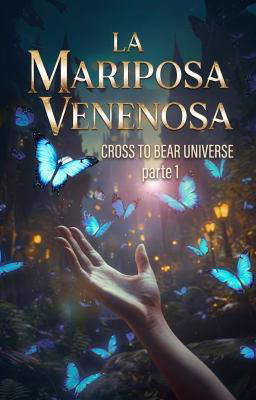 Cross to Bear Universe: La mariposa venenosa 1