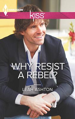Cover image for Why Resist a Rebel?