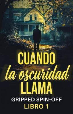 Cuando la oscuridad llama