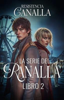 Cover image for La Serie del Canalla Libro 2: Resistencia Canalla