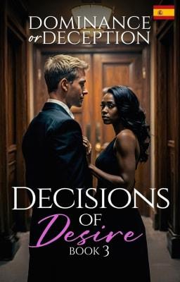Cover image for Decisiones de deseo 3: Dominio o engaño