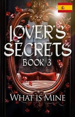 Cover image for Secretos de Amante Libro 3: Lo que es mío