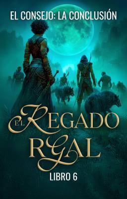 Cover image for El Legado Real 6: El Consejo: La Conclusión