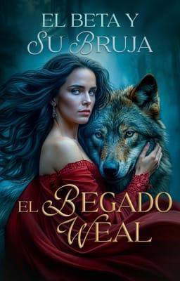 Universo El Legado Real: El Beta y su Bruja