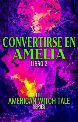 Cover image for Buscando a Amelia Libro 2: Convertirse en Amelia