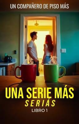 Cover image for Una Serie Más Libro 1: Un compañero de piso más