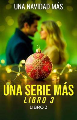 Cover image for Una Serie Más Libro 3: Una Navidad Más