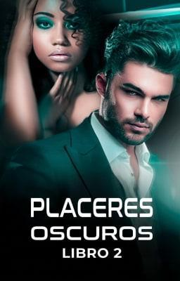 Cover image for Placeres oscuros: Libro 2